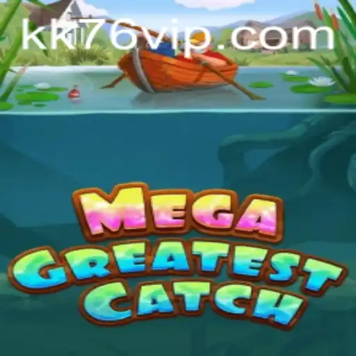 MegaGreatestCatch: Your Ultimate Gaming Experience